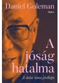 Daniel Goleman - A jóság hatalma - A dalai láma jövőképe