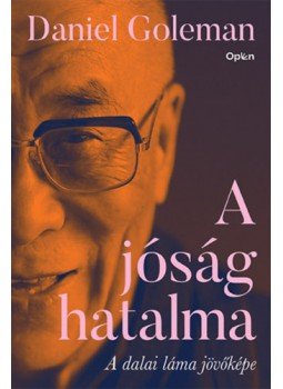 Daniel Goleman - A jóság hatalma - A dalai láma jövőképe Daniel Goleman - A jóság hatalma - A dalai láma jövőképe, null 2023 antikvár könyv