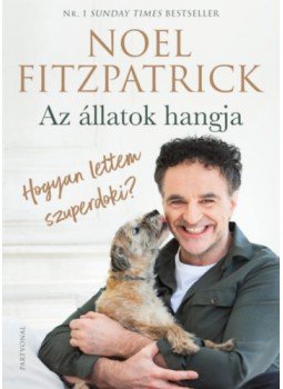 Noel Fitzpatrick - Az állatok hangja - Hogyan lettem szuperdoki? Noel Fitzpatrick - Az állatok hangja - Hogyan lettem szuperdoki?, null 2023 antikvár könyv