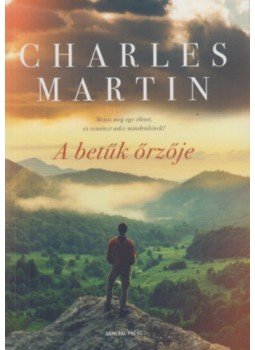Charles Martin - A betűk őrzője Charles Martin - A betűk őrzője, Budapest 2023 antikvár könyv
