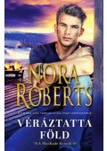 Nora Roberts - Véráztatta föld