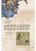 Tőzsér Árpád - Akhilleusz beéri a teknőst - Naplók naplója