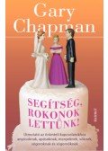 Gary Chapman - Segítség, rokonok lettünk! - Útmutató az örömteli kapcsolatokhoz anyósoknak, apósoknak, menyeknek, vőknek, sógoroknak és sógornőknek
