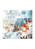 Medvegy Gabriella (szerk.), Rétfalvi Donát (szerk.) - Towards a New Normal - A Book about Design by Research and Research by Design