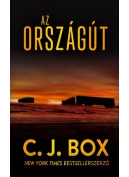 C. J. Box - Az országút C. J. Box - Az országút, Budapest 2023 antikvár könyv