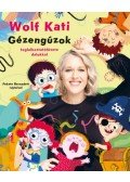 Fábri Péter - Wolf Kati- Gézengúzok foglalkoztatófüzete dalokkal