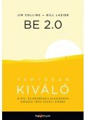 Jim Collins, Bill Lazier - BE 2.0 - Tartósan kiváló - A kis- és középvállalkozások hosszú távú üzleti sikere