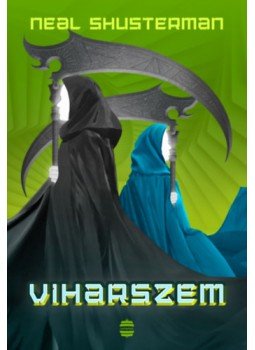 Neal Shusterman - Viharszem - Kaszások kora 2. Neal Shusterman - Viharszem - Kaszások kora 2., null 2023 antikvár könyv