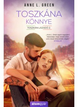 Anne L. Green - Toszkána könnye Anne L. Green - Toszkána könnye, Budapest 2023 antikvár könyv