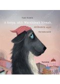 Tomi Kontio - A kutya, akit Macskának hívnak, otthonra vágyik