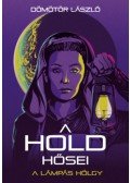 Dömötör László - A Hold hősei - A lámpás hölgy