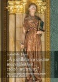 Szabadfalvi József - "A jogállam a jogeszme megvalósítását czélzó intézmény" - Jogállam-koncepciók Magyarországon a 20. század közepéig