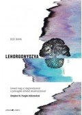 Deb Dana - Lehorgonyozva - Ismerd meg az idegrendszered a polivagális elmélet alkalmazásával!
