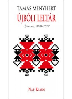 Tamás Menyhért - Újbóli leltár - Új versek, 2020-2022 Tamás Menyhért - Újbóli leltár - Új versek, 2020-2022, null 2023 antikvár könyv