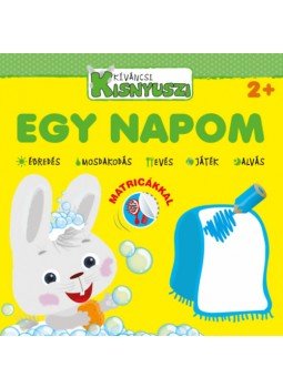  - Kíváncsi Kisnyuszi - Egy napom, null 2023 antikvár könyv