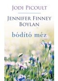 Jodi Picoult, Jennifer Finney Boylan - Bódító méz