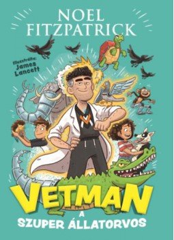 Noel Fitzpatrick - Vetman - A szuper állatorvos Noel Fitzpatrick - Vetman - A szuper állatorvos, null 2023 antikvár könyv