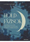 Cecilia Lattari - Holdfázisok - Kapcsolódj a természethez, hogy megleld a harmóniát belső energiáid és a holdfázisok között!