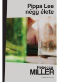Rebecca Miller - Pippa Lee négy élete