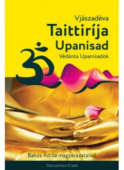 Vjászadéva - Taittiríja Upanisad Vjászadéva - Taittiríja Upanisad, null 2023 antikvár könyv
