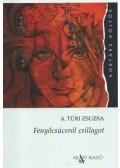 A. Túri Zsuzsa - Fenyőcsúcsról csillagot