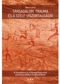 Bokor László - Társadalom, trauma és a szelf viszontagságai