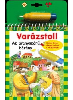Benedek Elek - Varázstoll - Az aranyszőrű bárány Benedek Elek - Varázstoll - Az aranyszőrű bárány, null 2023 antikvár könyv