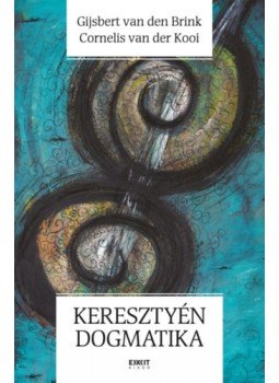 Gijsbert Van Den Brink, Cornelis Van Der Kooi - Keresztyén dogmatika Gijsbert Van Den Brink, Cornelis Van Der Kooi - Keresztyén dogmatika, null 2022 antikvár könyv