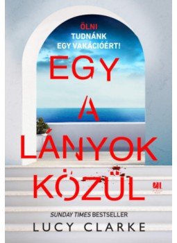 Lucy Clarke - Egy a lányok közül Lucy Clarke - Egy a lányok közül, null 2023 antikvár könyv