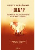 Dr. Kapitány-Fövény Máté (szerk.) - Holnap - Hogyan őrizzük meg lelki egészségünket a gyorsan változó jövőben?