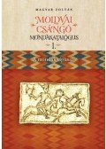 Magyar Zoltán - Moldvai csángó mondakatalógus I-II. - I. A mondák típusai, II. Index, konkordancia, tanulmányok
