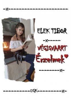 Elek Tibor - Végigvarrt érzelmek Elek Tibor - Végigvarrt érzelmek, null 2022 antikvár könyv