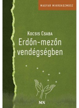 Kocsis Csaba - Erdőn-mezőn vendégségben Kocsis Csaba - Erdőn-mezőn vendégségben, null 2023 antikvár könyv