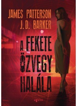 James Patterson, J.D. Barker - A fekete özvegy halála James Patterson, J.D. Barker - A fekete özvegy halála, Budapest 2023 antikvár könyv