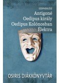 Szophoklész - Antigoné, Oedipus király, Oedipus Kolónosban, Élektra