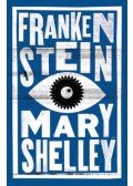 Mary Shelley  - Frankenstein