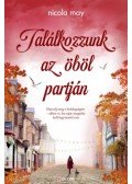 Nicola May - Találkozzunk az öböl partján - Harcolj meg a boldogságért - akkor is, ha saját magadat kell legyőznöd érte