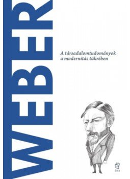 Erica Grossi - Weber - A társadalomtudományok a modernitás tükrében, null 2022 antikvár könyv