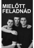 Bódi Tesók - Mielőtt feladnád