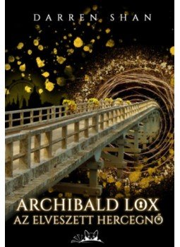 Darren Shan - Archibald Lox - Az elveszett hercegnő, null 2023 antikvár könyv