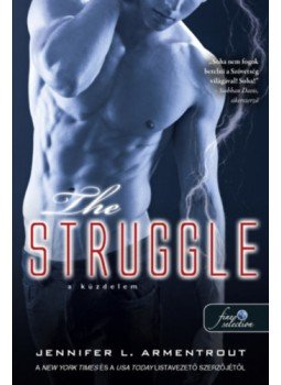 Jennifer L. Armentrout - The Struggle - A küzdelem - Titan 3. Jennifer L. Armentrout - The Struggle - A küzdelem - Titan 3., null 2023 antikvár könyv