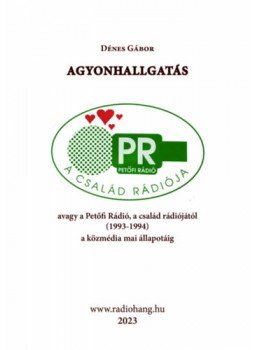Dénes Gábor - Agyonhallgatás Dénes Gábor - Agyonhallgatás, null 2023 antikvár könyv
