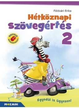 Földvári Erika - Hétköznapi szövegértés 2. osztály Földvári Erika - Hétköznapi szövegértés 2. osztály, Szeged 2023 antikvár könyv