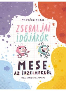 Kertész Erzsi - Zsebaljai időjárók - Mese az érzelmekről, null 2023 antikvár könyv