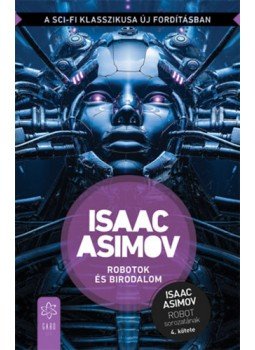Isaac Asimov - Robotok és Birodalom Isaac Asimov - Robotok és Birodalom, null 2023 antikvár könyv
