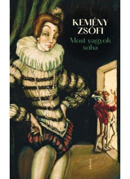 Kemény Zsófi - Most vagyok soha Kemény Zsófi - Most vagyok soha, null 2023 antikvár könyv