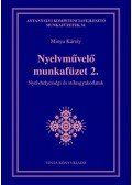 Minya Károly - Nyelvművelő munkafüzet 2. - Nyelvhelyességi és stílusgyakorlatok