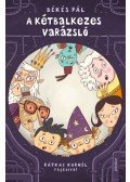 Békés Pál - A kétbalkezes varázsló
