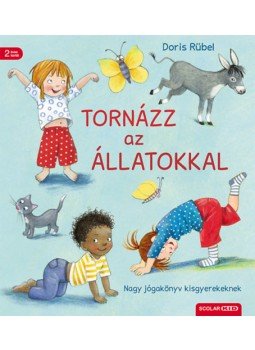 Doris Rübel - Tornázz az állatokkal - Nagy jógakönyv kisgyerekeknek, null 2023 antikvár könyv