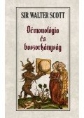 Sir Walter Scott - Démonológia és boszorkányság
